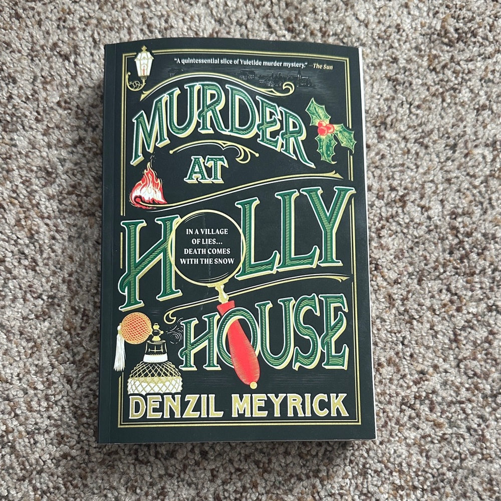 Murder at Holly House by Denzil Meyrick - Black and Green Soft back Cover